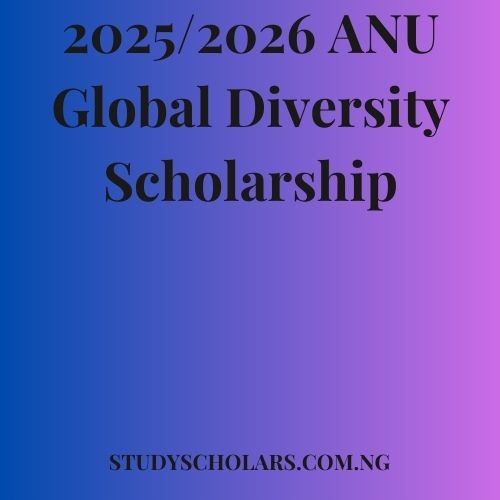 2025 2026 ANU Global Diversity Scholarship Study Scholars 20252026 ANU Global Diversity Scholarship