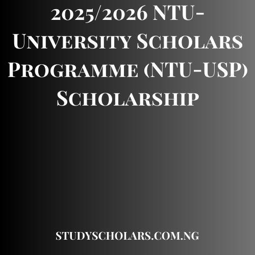2025 2026 Ntu University Scholars Programme Ntu Usp Scholarship 2025 2026 Ntu University Scholars Programme Ntu Usp Scholarship