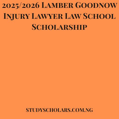 2025 2026 Lamber Goodnow Injury Lawyer Law School Scholarship Study 20252026 Lamber Goodnow Injury Lawyer Law School Scholarship